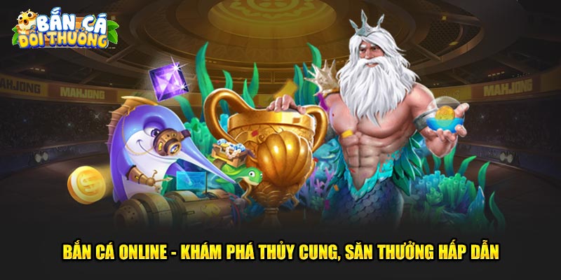 Bắn cá online