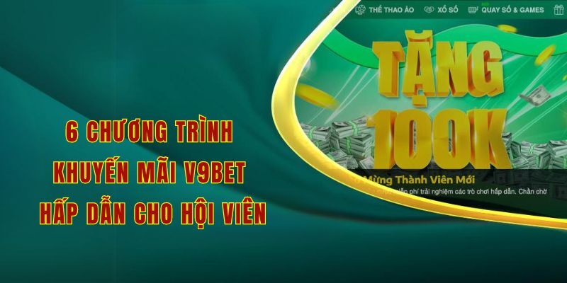 Một số chương trình khuyến mãi V9BET được yêu thích