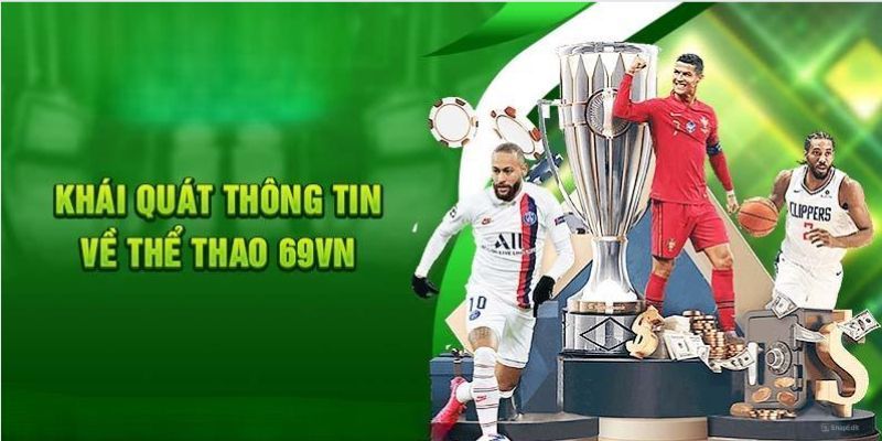 Đôi nét sơ lược giới thiệu về sảnh cá cược thể thao 69VN